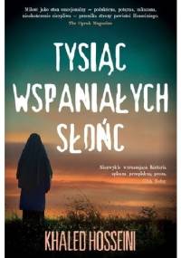 Tysiąc wspaniałych słońc - Khaled Hosseini