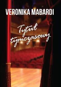 Tytuł tymczasowy - Veronika Mabardi