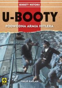 U-Booty. Podwodna armia Hitlera - Philip Kaplan