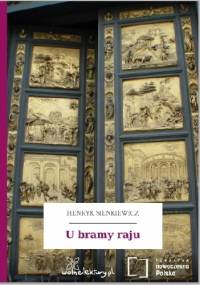 U bramy raju - Henryk Sienkiewicz