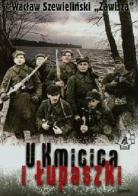 U Kmicica i Łupaszki - Wacław Szewieliński