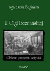 U Olgi Boznańskiej. Oblicza pracowni artystki - Agnieszka Bagińska
