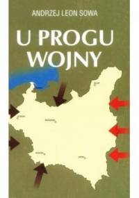 U progu wojny - Andrzej Leon Sowa