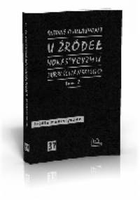 U źródeł monastycyzmu chrześcijańskiego t. 1 - Antoine Guillaumont