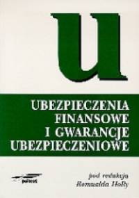 Ubezpieczenia finansowe i gwarancje ubezpieczeniowe - Romuald Holly
