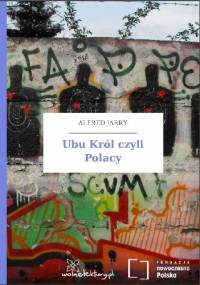 Ubu Król czyli Polacy - Alfred Jarry