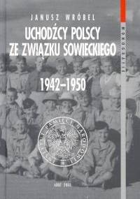 Uchodźcy polscy ze związku Sowieckiego 1942 - 1950 T. 8 - Janusz Wróbel
