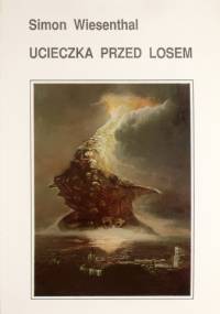 Ucieczka przed losem - Szymon Wiesenthal