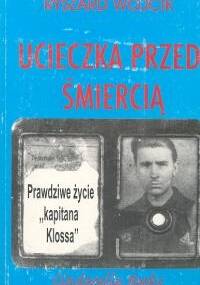Ucieczka przed śmiercią - Ryszard Wójcik