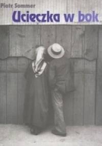 Ucieczka w bok - Piotr Sommer