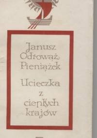 Ucieczka z ciepłych krajów - Janusz Odrowąż-Pieniążek