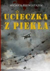 Ucieczka z piekła - Michał Diewiatajew