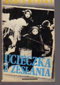 Ucieczka z zesłania - Ewa Kurek, Maria Byrska