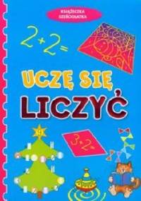 Uczę się liczyć. Książeczka sześciolatka - Anna Wiśniewska
