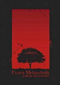 Uczeń Melancholii - Jarosław Lindert