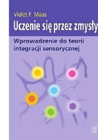 Uczenie się przez zmysły - Vilet F. Maas