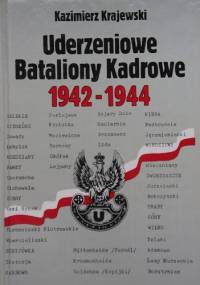 Uderzeniowe Bataliony Kadrowe 1942-1944 - Kazimierz Krajewski