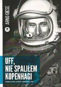 Uff, nie spaliłem Kopenhagi - Arno Giese