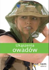 Ukąszenia owadów. Lekarz rodzinny - Katarzyna Wrotek