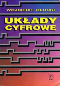 Układy cyfrowe - Wojciech Głocki