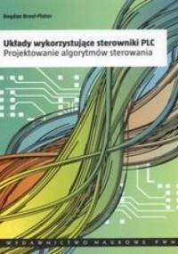 Układy wykorzystujące sterowniki PLC - Broel-Plater Bogdan