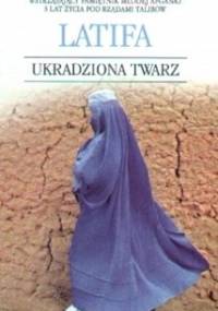 Ukradziona twarz. Mieć 20 lat w Kabulu - Chebeka Hachemi (Latifa)