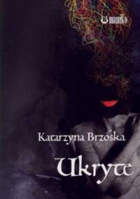 Ukryte - Katarzyna Brzóska