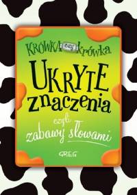Ukryte znaczenia, czyli zabawy słowami - Izabela Michta