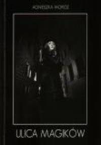 Ulica magików - Agnieszka Moroz