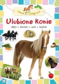 Ulubione konie. Album z naklejkami - Agnieszka Bator