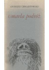 Umarła podróż - Andrzej Lenartowski