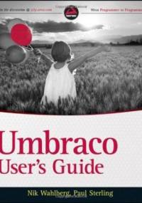 Umbraco User's Guide - Paul Sterling, Nik Wahlberg