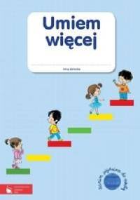 Umiem więcej. Zanim pójdziesz do szkoły - Beata Kozyra