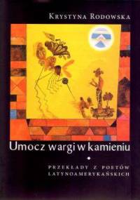 Umocz wargi w kamieniu - Krystyna Rodowska