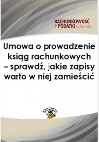 Umowa o prowadzenie ksiąg rachunkowych - Katarzyna Trzpioła dr