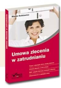 Umowa zlecenia w zatrudnianiu - Marek Rotkiewicz
