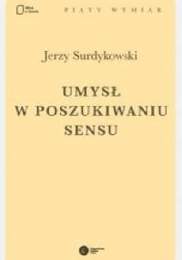 Umysł w poszukiwaniu sensu - Jerzy Surdykowski