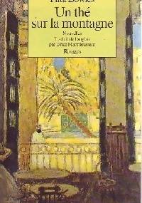 Un thé sur la montagne - Paul Bowles