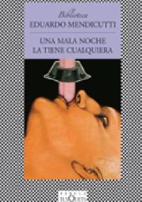 Una mala noche la tiene cualquiera - Eduardo Mendicutti