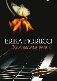 Una sonata para ti - Erika Fiorucci