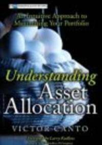 Understanding Asset Allocation An Intuitive Approach - V. Canto