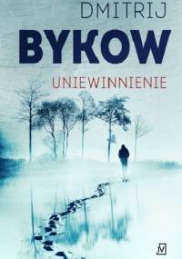 Uniewinnienie - Dmitrij Bykow