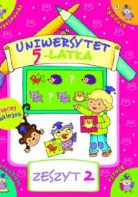 Uniwersytet 5-latka. Zeszyt 2 - Joanna Myjak
