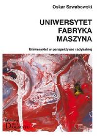Uniwersytet Fabryka Maszyna - Oskar Szwabowski
