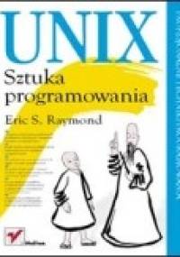 UNIX. Sztuka programowania - Eric Steven Raymond