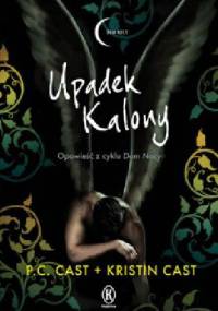 Upadek Kalony - Kristin Cast, Phyllis Christine Cast