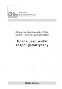 Upadki jako wielki zespół geriatryczny - praca zbiorowa