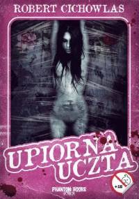 Upiorna uczta - Robert Cichowlas