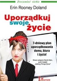 Uporządkuj swoje życie - Erin Rooney Doland
