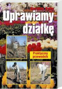 Uprawiamy działkę - Caroline Foley